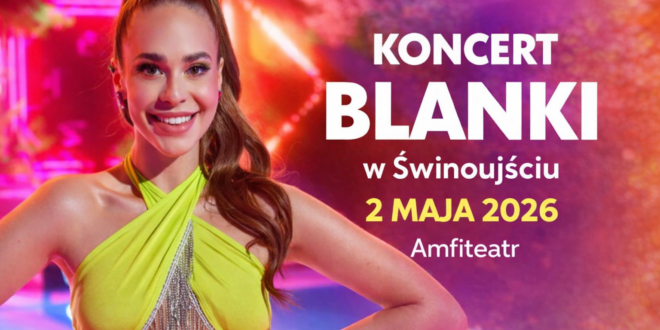 Blanka na scenie — zapowiedź koncertu w Amfiteatrze im. Marka Grechuty w Świnoujściu