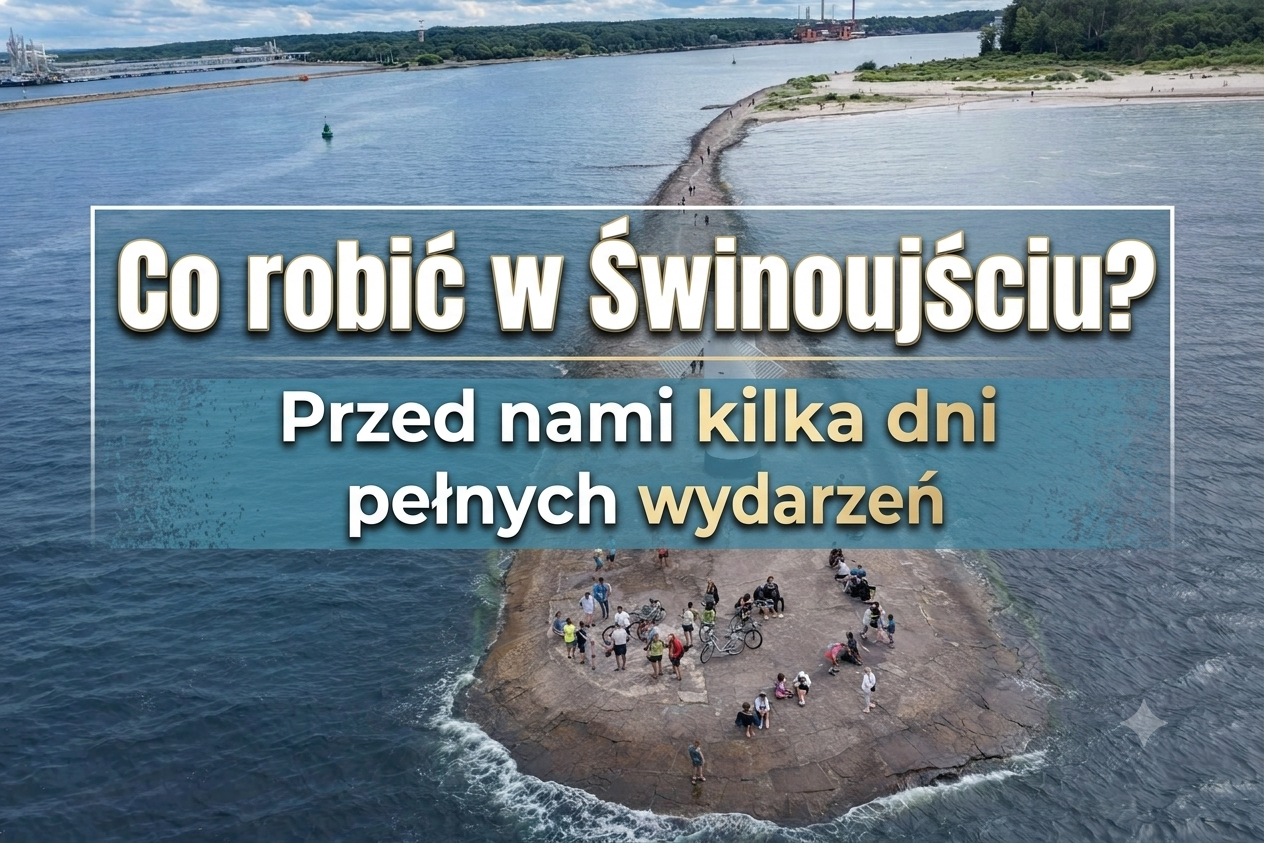 Co robić w Świnoujściu